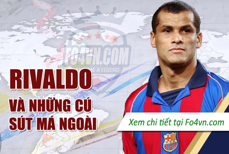 Rivaldo và tuyệt kỹ sút má ngoài
