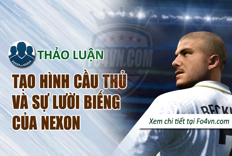 Tạo hình cầu thủ và sự lười biếng của Nexon