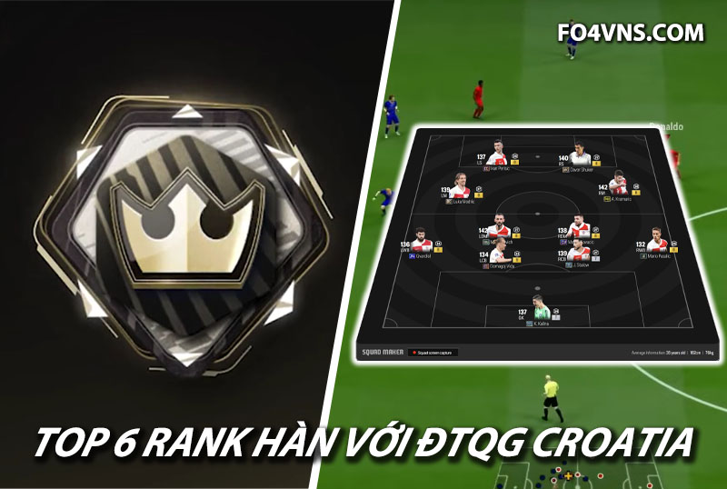 Top 6 đội hình team color ĐTQG Croatia rank siêu sao Hàn