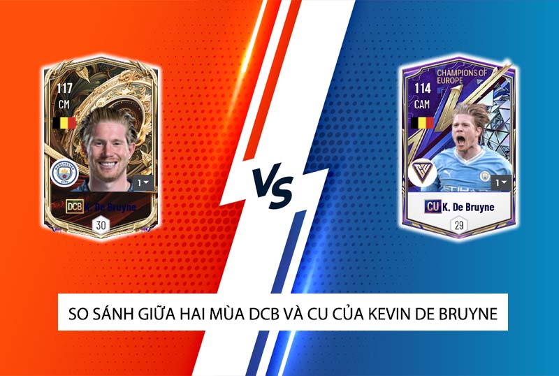 So sánh hai mùa giải DCB và CU của R. Kevin De Bruyne trong FC Online
