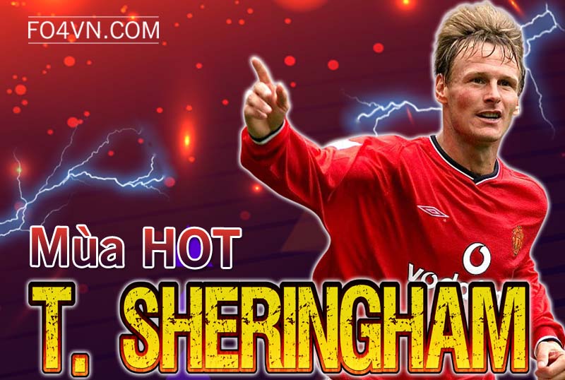 Đánh giá mùa HOT : Teddy Sheringham