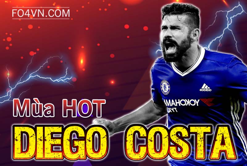 Đánh giá mùa HOT : Diego Costa