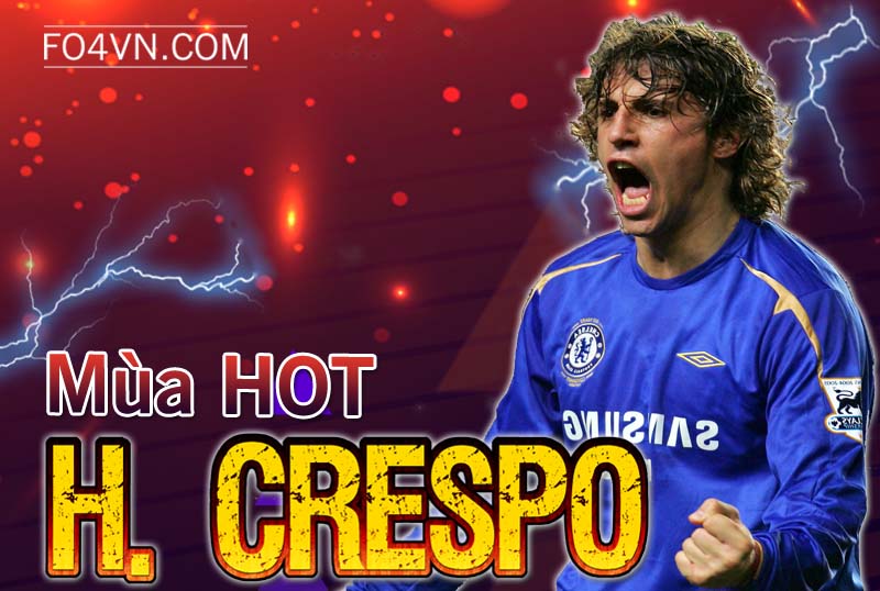 Đánh giá mùa HOT : Hernan Crespo